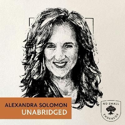 249: Unabridged Interview: Alexandra Solomon