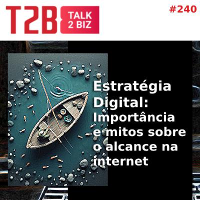 Estratégia Digital: mitos sobre o alcance na internet