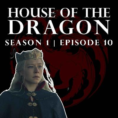 'House of the Dragon' Season 1 Episode 10 - Welcome to the Writers' Room