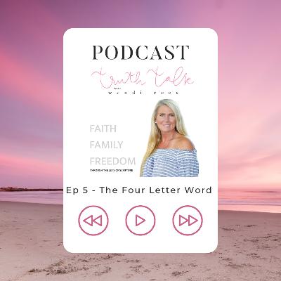 Ep 5 - A Four-Letter Word