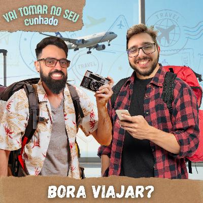 67 – Bora viajar?