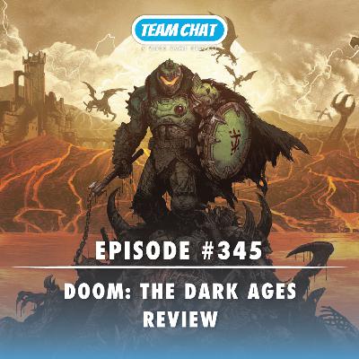 DOOM: The Dark Ages Review - Team Chat Podcast Ep 345