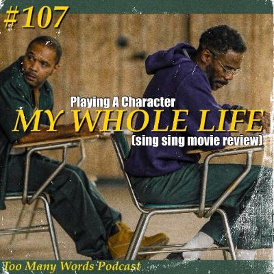 107. Playing A Role My Entire Life (Sing Sing Movie Review) 107. Playing A Role My Entire Life (Sing Sing Movie Review)
