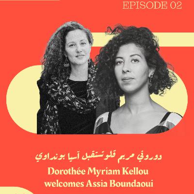 Dorothée Myriam Kellou welcomes Assia Boundaoui