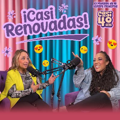 Ep.16 - ¡Casi renovadas!