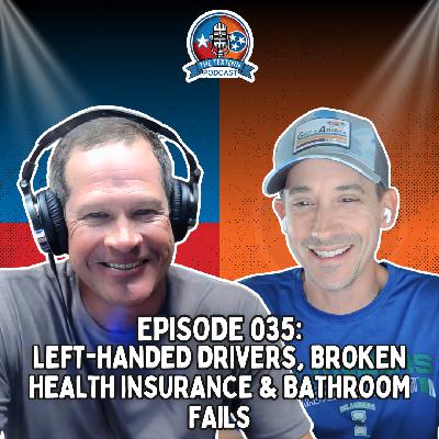 Left-Handed Drivers, Broken Health Insurance & Bathroom Fails