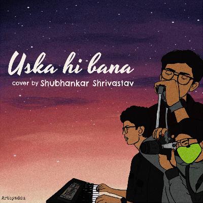 uska hi bana |1920 evil returns | cover by shubhankar shrivastav