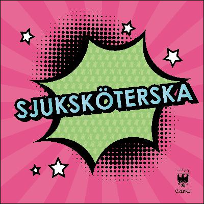 Avsnitt 8. Vad gör en sjuksköterska?
