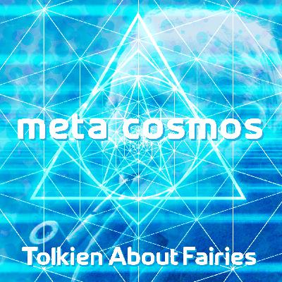 140: Tolkien About Fairies