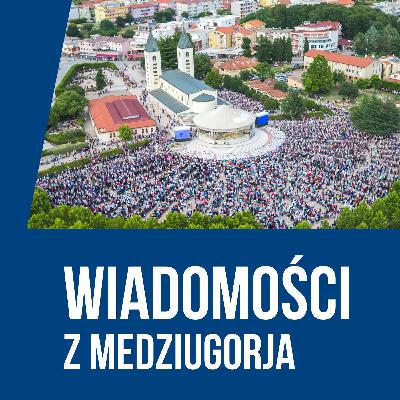 23.07.2020 Wiadomości - Medjugorje