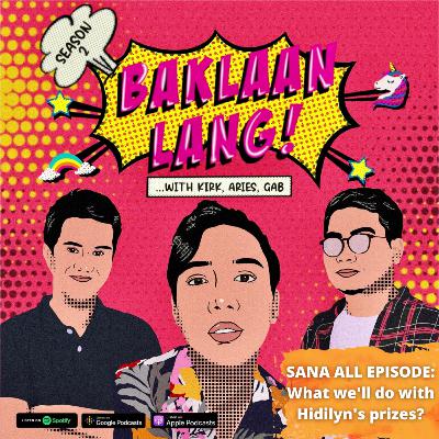 Baklaan Lang! Sana All Episode: What We'll Do With Hidilyn's Prizes