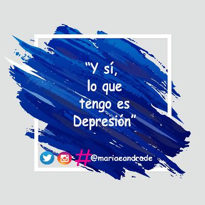 Y sí, lo que tengo es Depresión