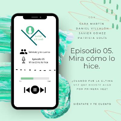 05. Mira cómo lo hice. 05. Mira cómo lo hice.