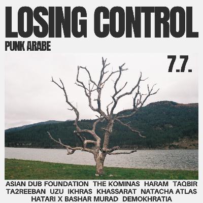 7.7. Losing Control - Especial Punk Arabe