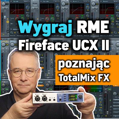 Wygraj interfejs RME Fireface UCX II i zobacz jak działa TotalMix FX Wygraj interfejs RME Fireface UCX II i zobacz jak działa TotalMix FX