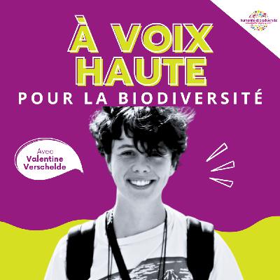 Valentine Verschelde : “La création artistique et le Vivant sont complémentaires”