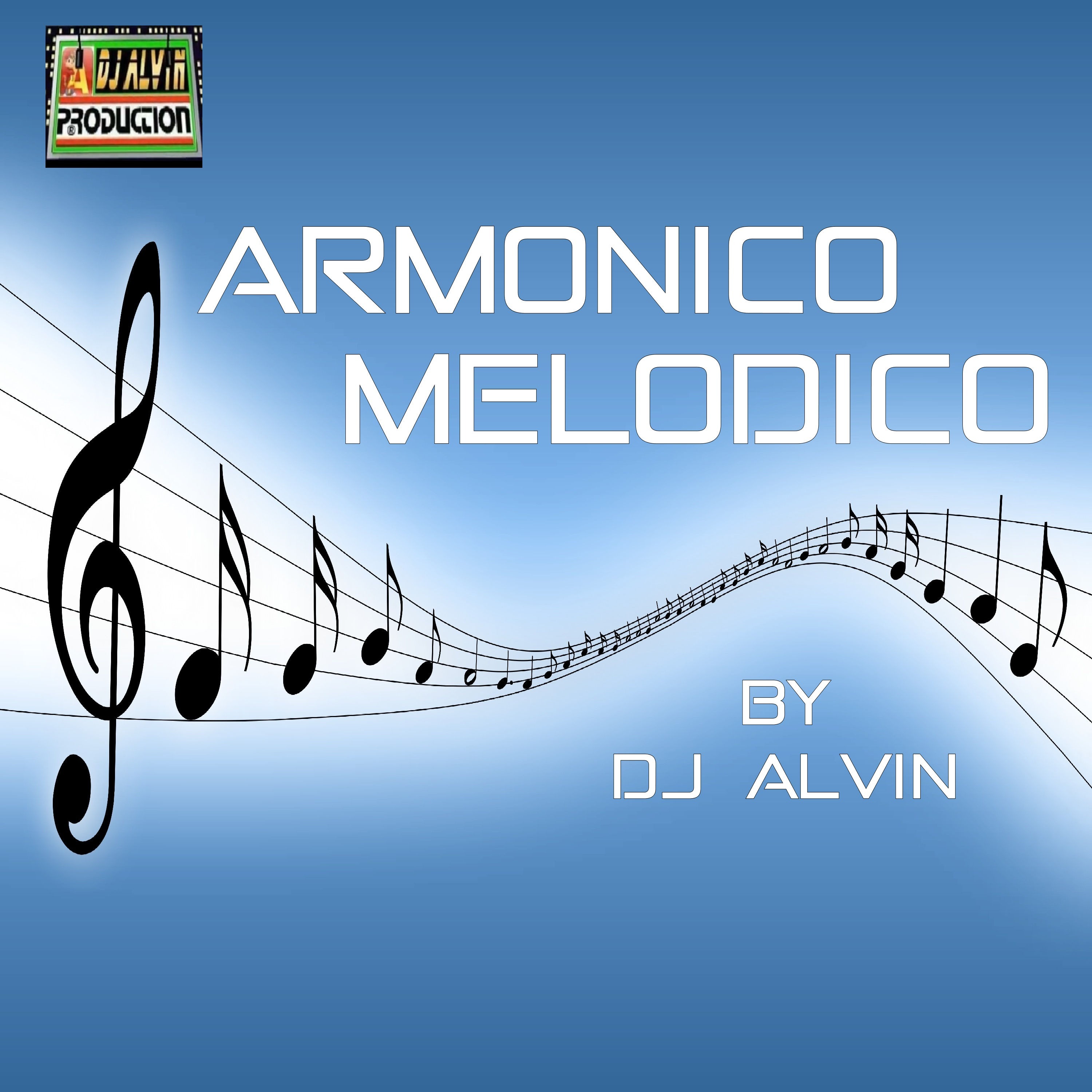 DJ Alvin - Armonico Melodico DJ Alvin - Armonico Melodico