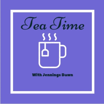 Tea Time with Jennings Dawn