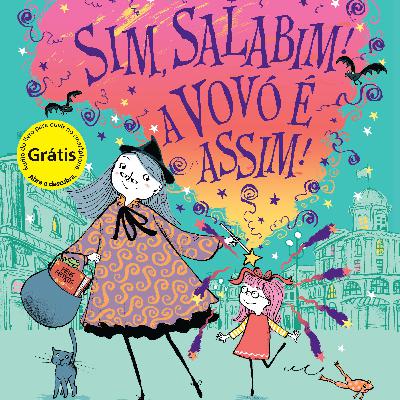 Sim, salabim! A vovó é assim!