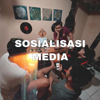 #7. Sosialisasi Media #7. Sosialisasi Media