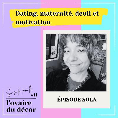 Si si la famille #11 : dating, motivation, maternité et deuil