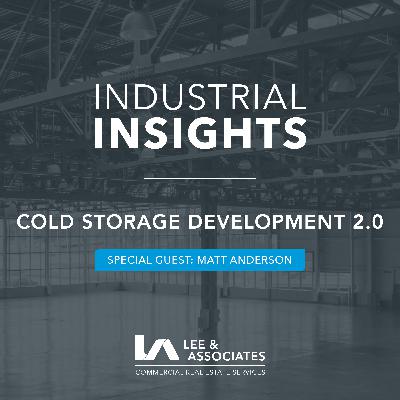 Cold Storage Development 2.0 with Matt Anderson