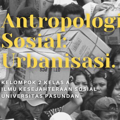 Ngobrolin Urbanisasi Bareng Kelompok 2 yuk!!