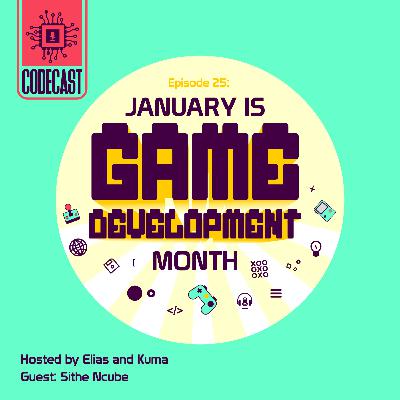 EP25: 2019 in Review + January is Game Development Month