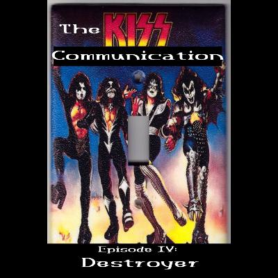 The Kisscommunication, Episode IV: Destroyer
