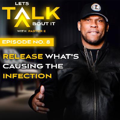 Release What's Causing The Infection Release What's Causing The Infection