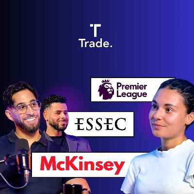 Elle quitte un top salaire chez MCKINSEY pour percer dans le SPORT BUSINESS. - Hanna Megaouel (TradeTalk#26)