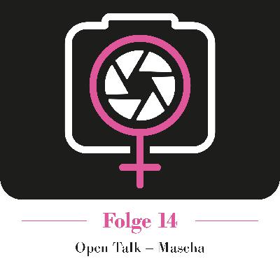 Open Talk - Mascha Open Talk - Mascha