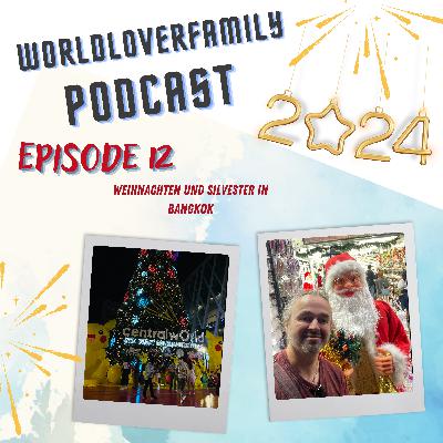 Episode 12: "Weihnachten und Silvester auf Weltreise"