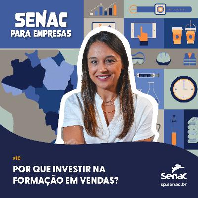 Por que investir na formação em vendas? | Senac para Empresas