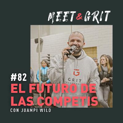 #82 - El futuro de las competis con Juampi