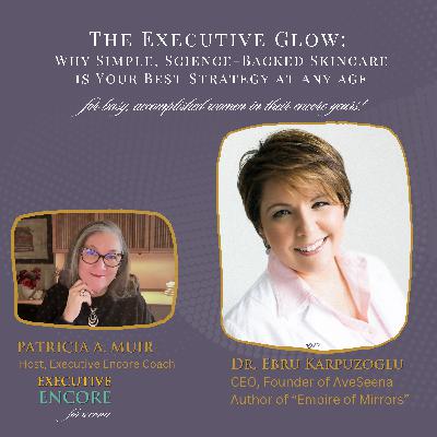 The Executive Glow: Simple, Science-Backed Skincare for Women in the Encore Year! The Executive Glow: Simple, Science-Backed Skincare for Women in the Encore Year!