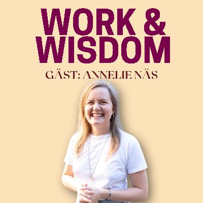 6. "Ju mer jag fokuserar på insidan, desto mer löser sig allt på utsidan" - med Annelie Näs