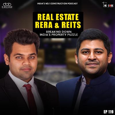 EP 119 Real Estate, RERA & REITs: Breaking Down India’s Property Puzzle with Dr. Harshul Savla EP 119 Real Estate, RERA & REITs: Breaking Down India’s Property Puzzle with Dr. Harshul Savla