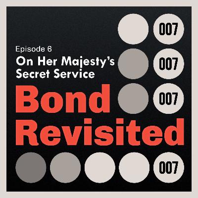 On Her Majesty's Secret Service (Part 2) - Episode 6