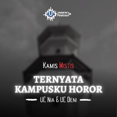 Ternyata Kampusku Horor | KamisMistis eps. 08 Ternyata Kampusku Horor | KamisMistis eps. 08