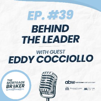 39: BEHIND THE LEADER with DLC's Eddy Cocciollo