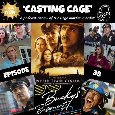 World Trade Center - Casting Cage Ep 38 - Bucky's Basement Podcast World Trade Center - Casting Cage Ep 38 - Bucky's Basement Podcast