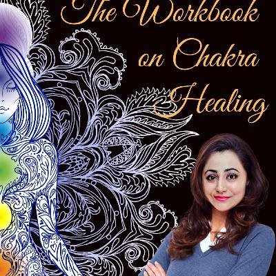 Audio Masterclass on the Sacred Art of Chakra Healing: What caused Energy Disruption of the Sacred Chakra System? (Episode 5)