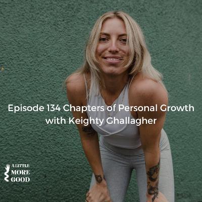 Chapters of Personal Growth with Keighty Ghallagher