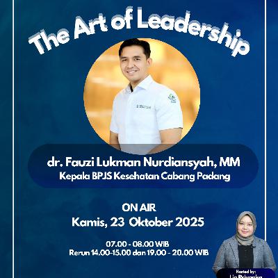 The Art of Leadership - Kepala BPJS Kesehatan Cabang Padang The Art of Leadership - Kepala BPJS Kesehatan Cabang Padang