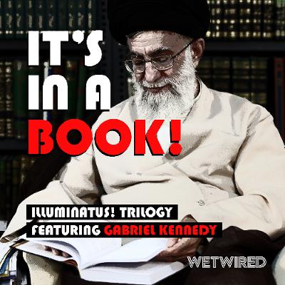 It's in a Book! 01: Illuminatus Trilogy feat Gabriel Kennedy