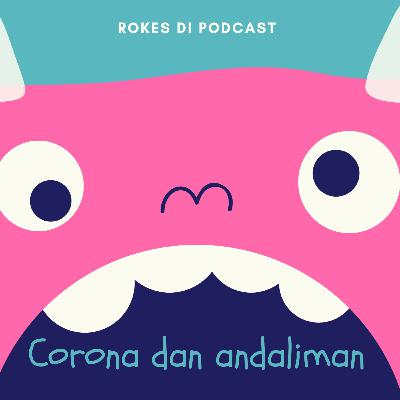 Rokes Di Podcast "corona dan andaliman" Rokes Di Podcast "corona dan andaliman"