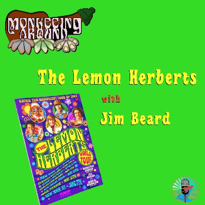 The Lemon Herberts with Jim Beard - Monkeeing Around - Episode 67