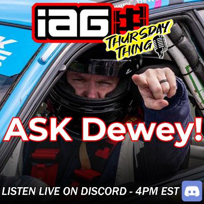 IAG Thursday Thing EP.81: Ask Dewey! Listers and chat ask all the questions!