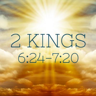 Grace is Never Silent - 2 Kings: 6:24-7:20